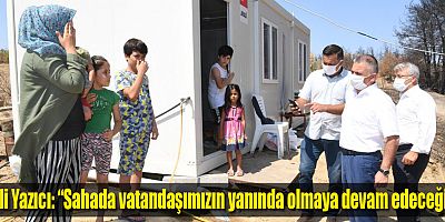 Vali Yazıcı: “Sahada Vatandaşımızın Yanında Olmaya Devam Edeceğim”