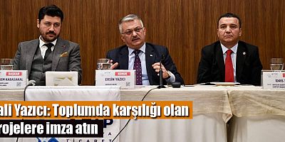 Vali Yazıcı: Toplumda karşılığı olan projelere imza atın