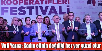 Vali Yazıcı: Türk Kadını Elini Değdirdiği Her Şeyi Güzelleştirir