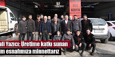 Vali Yazıcı: Üretime katkı sunan tüm esnafımıza minnettarız