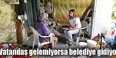 Vatandaş gelemiyorsa belediye gidiyor