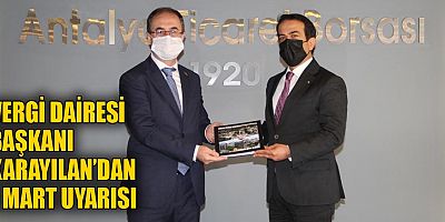 Vergi Dairesi Başkanı Karayılan'dan 1 Mart uyarısı