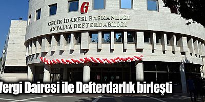 Vergi Dairesi ile Defterdarlık birleşti
