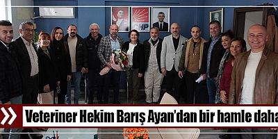 Veteriner Hekim Barış Ayan’dan bir hamle daha…