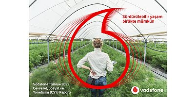 Vodafone Türkiye 2022 ÇSY Raporu yayınlandı