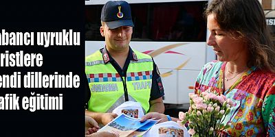 Yabancı uyruklu turistlere kendi dillerinde trafik eğitimi