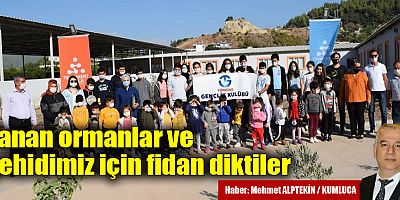 Yanan ormanlar ve şehidimiz için fidan diktiler