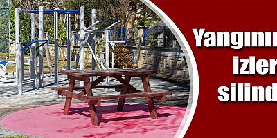 Yangın izleri silindi