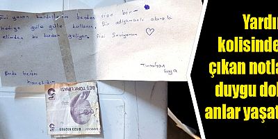 Yardım kolisinden çıkan notlar duygu dolu anlar yaşattı