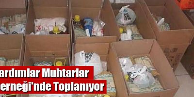 Yardımlar Muhtarlar Derneği'nde Toplanıyor