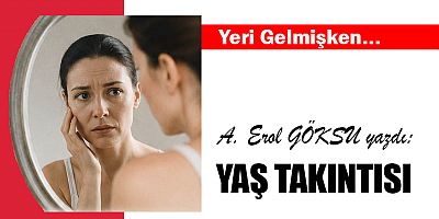 YAŞ TAKINTISI