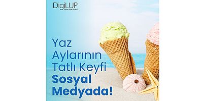Yaz Aylarının Keyfi Sosyal Medyada