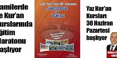 Yaz Kur'an Kursları 30 Haziran Pazartesi başlıyor