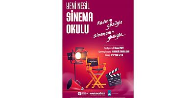 Yeni Nesil Sinema Okulu Projesinde başvuru süresi 1 Nisan’a uzatıldı