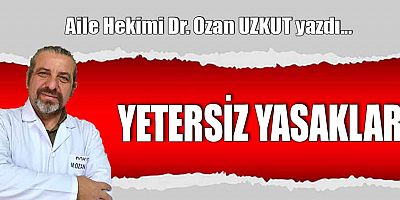 YETERSİZ YASAKLAR