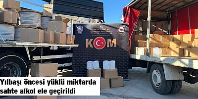 Yılbaşı öncesi yüklü miktarda sahte alkol ele geçirildi