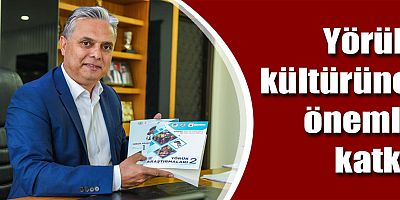 Yörük kültürüne önemli katkı