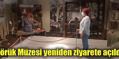 Yörük Müzesi yeniden ziyarete açıldı