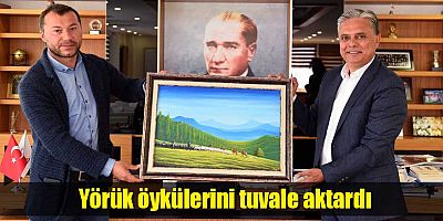 Yörük öykülerini tuvale aktardı