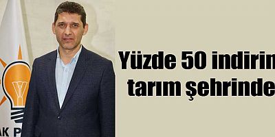 Yüzde 50 indirim tarım şehrinde