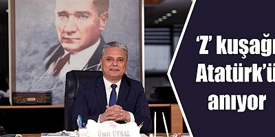 ‘Z’ kuşağı Atatürk’ü anıyor