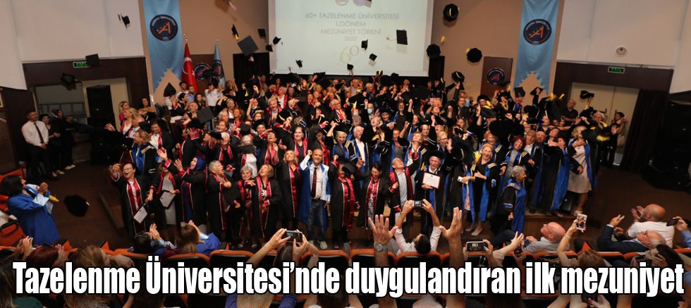 Tazelenme Üniversitesinde duygulandıran ilk mezuniyet