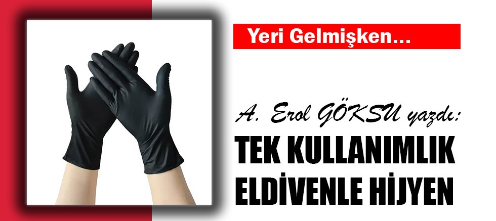 TEK KULLANIMLIK ELDİVENLE HİJYEN