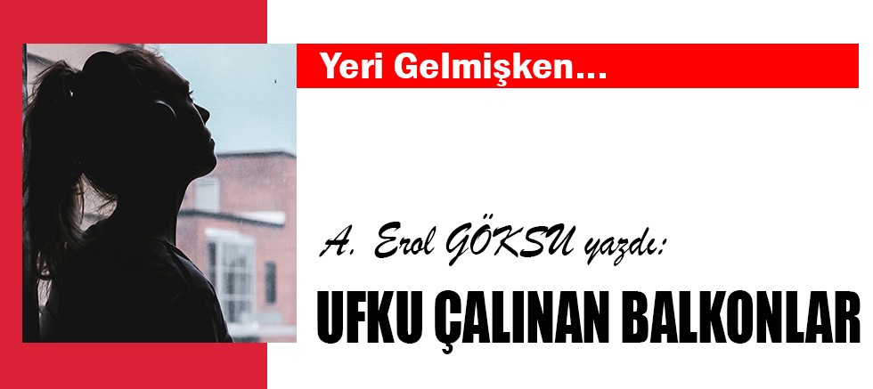 UFKU ÇALINAN BALKONLAR