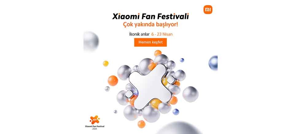 Xiaomi Fan Festivali 2024 Tüm Hızıyla Başladı!