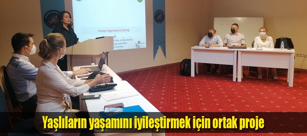 Yaşlıların yaşamını iyileştirmek için ortak proje