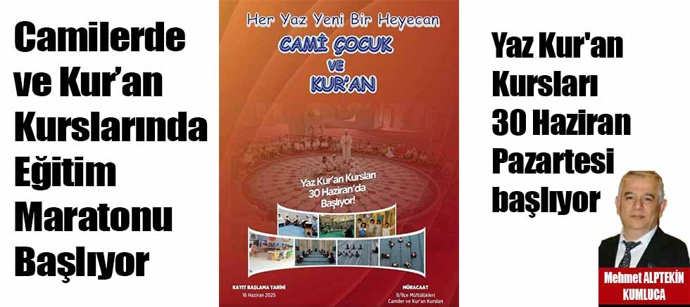 Yaz Kur'an Kursları 30 Haziran Pazartesi başlıyor