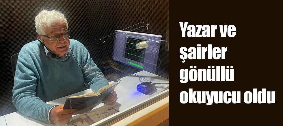 Yazar ve şairler gönüllü okuyucu oldu